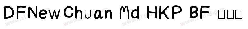 DFNewChuan Md HKP BF字体转换